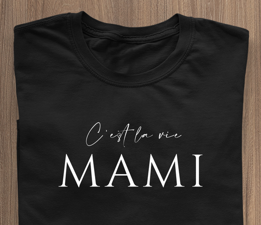 C'est la vie MAMI - T-Shirt schwaarz